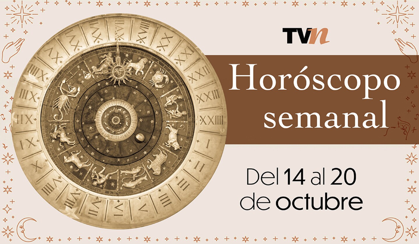 Horóscopo semanal del 14 al 20 de octubre del 2025