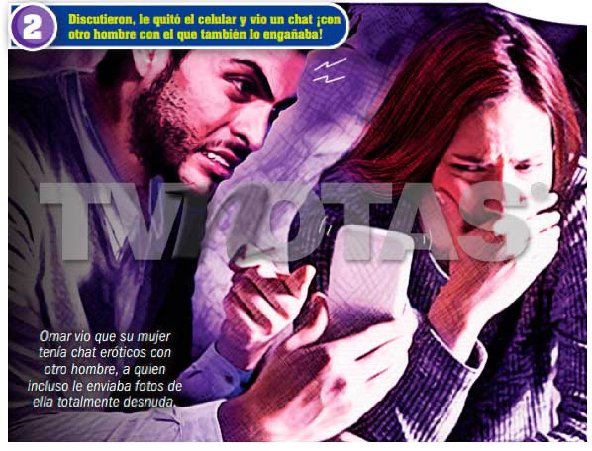 Discutieron, le quitó el celular y vio un chat ¡con otro hombre con el que también lo engañaba! Omar la corrió de la casa y le dijo que ya no quería saber nada de ella 2