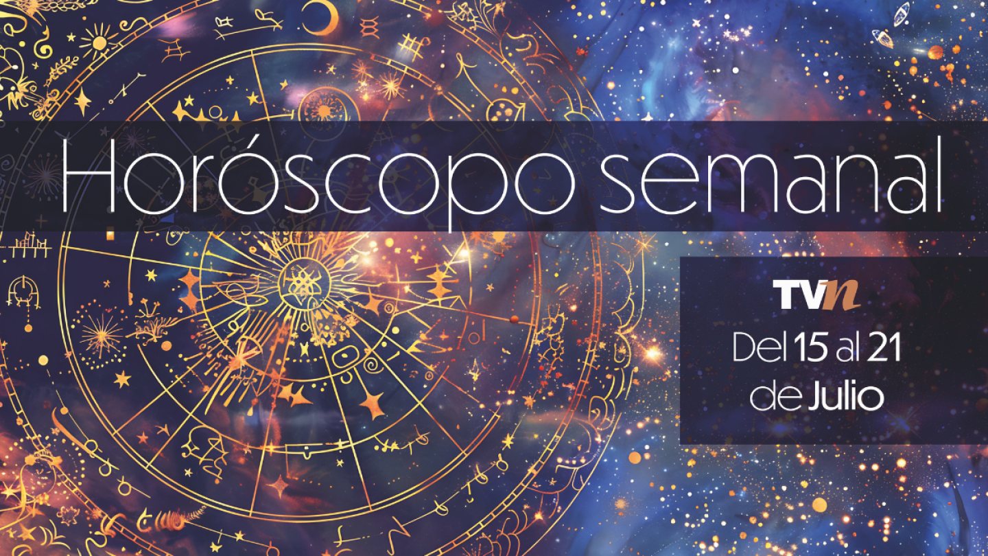 Horóscopo semanal del 15 al 21 de julio de 2025 ¡Todos los signos!