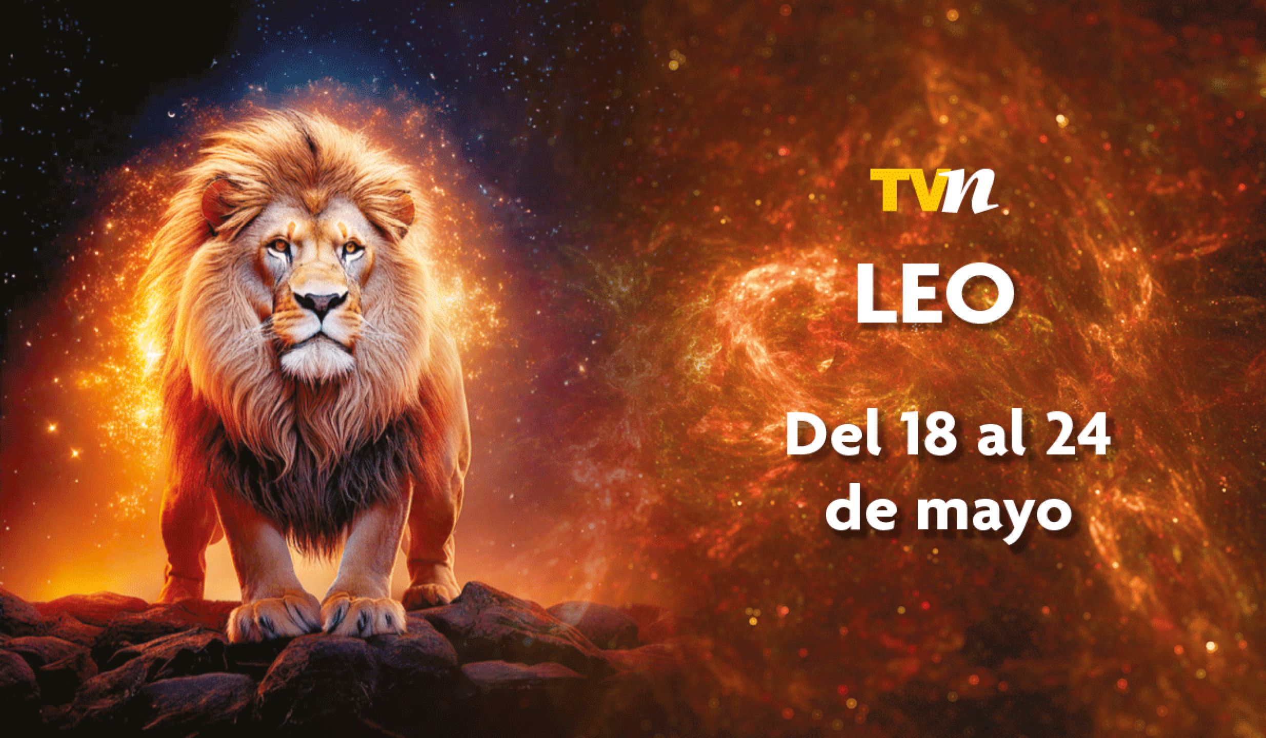 Leo, horóscopo semanal del 18 al 24 de mayo del 2026, ¡todos los signos!
