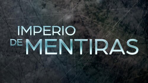 imperio de mentiras