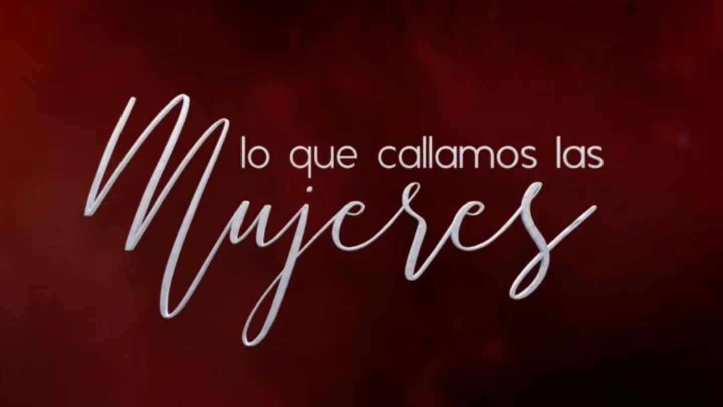 Lo que callamos las mujeres