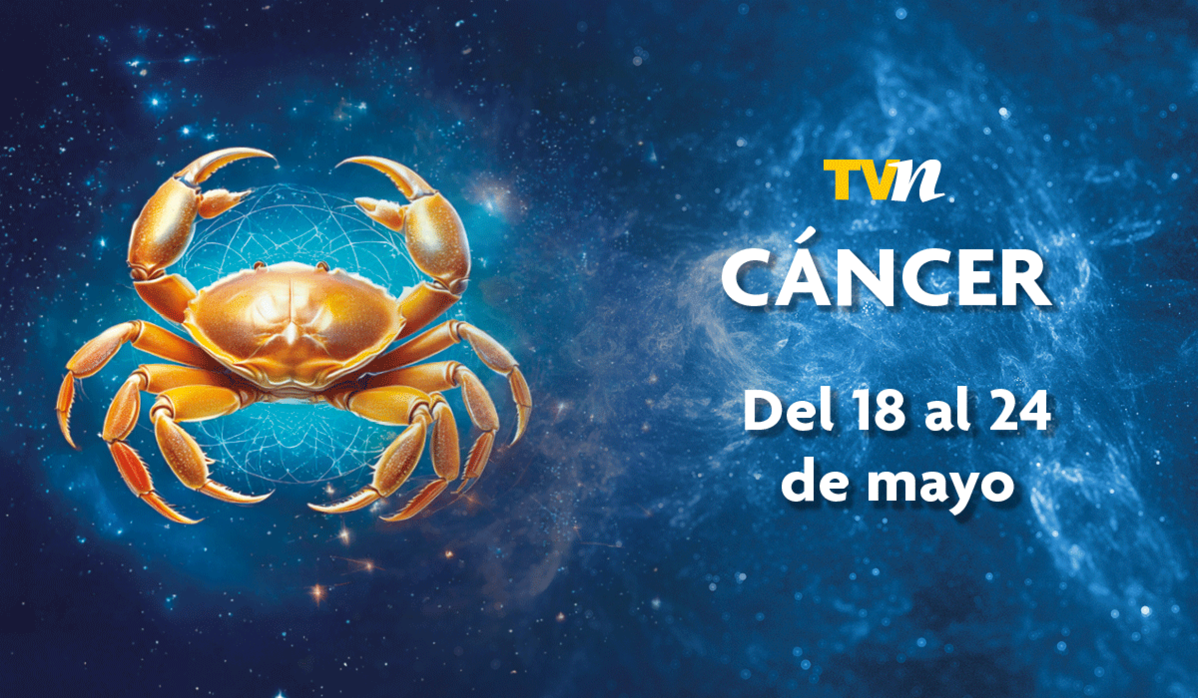 Cáncer, horóscopo semanal del 18 al 24 de mayo del 2026, ¡todos los signos!