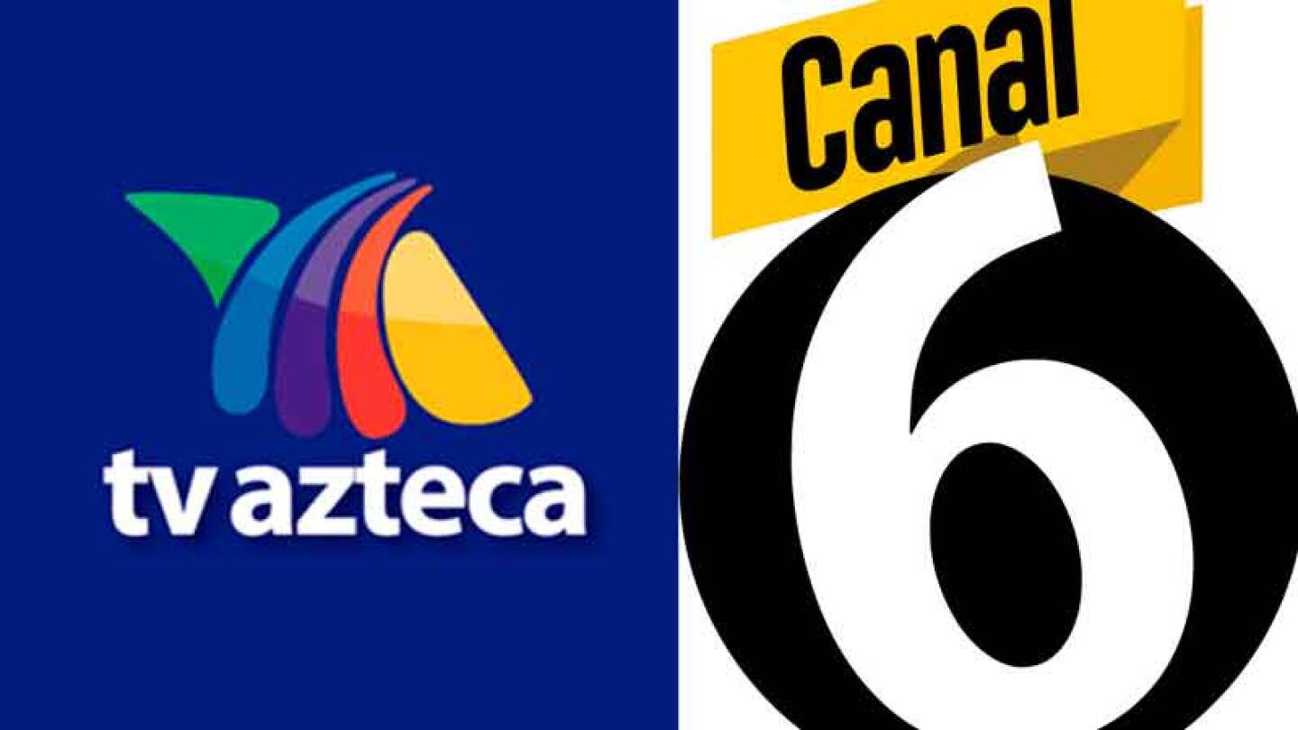 TV Azteca y Canal 6