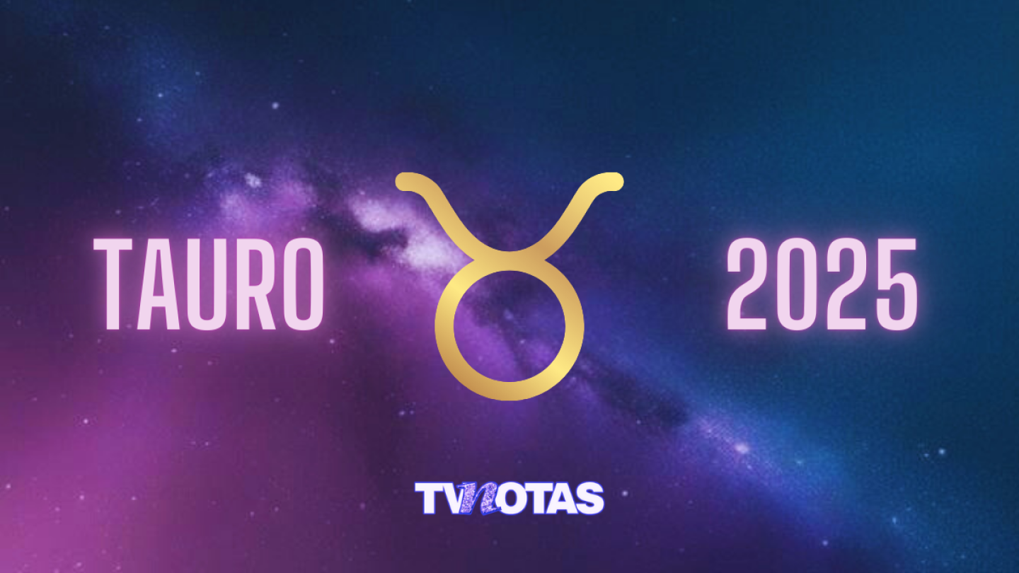 Tauro, horóscopos 2025