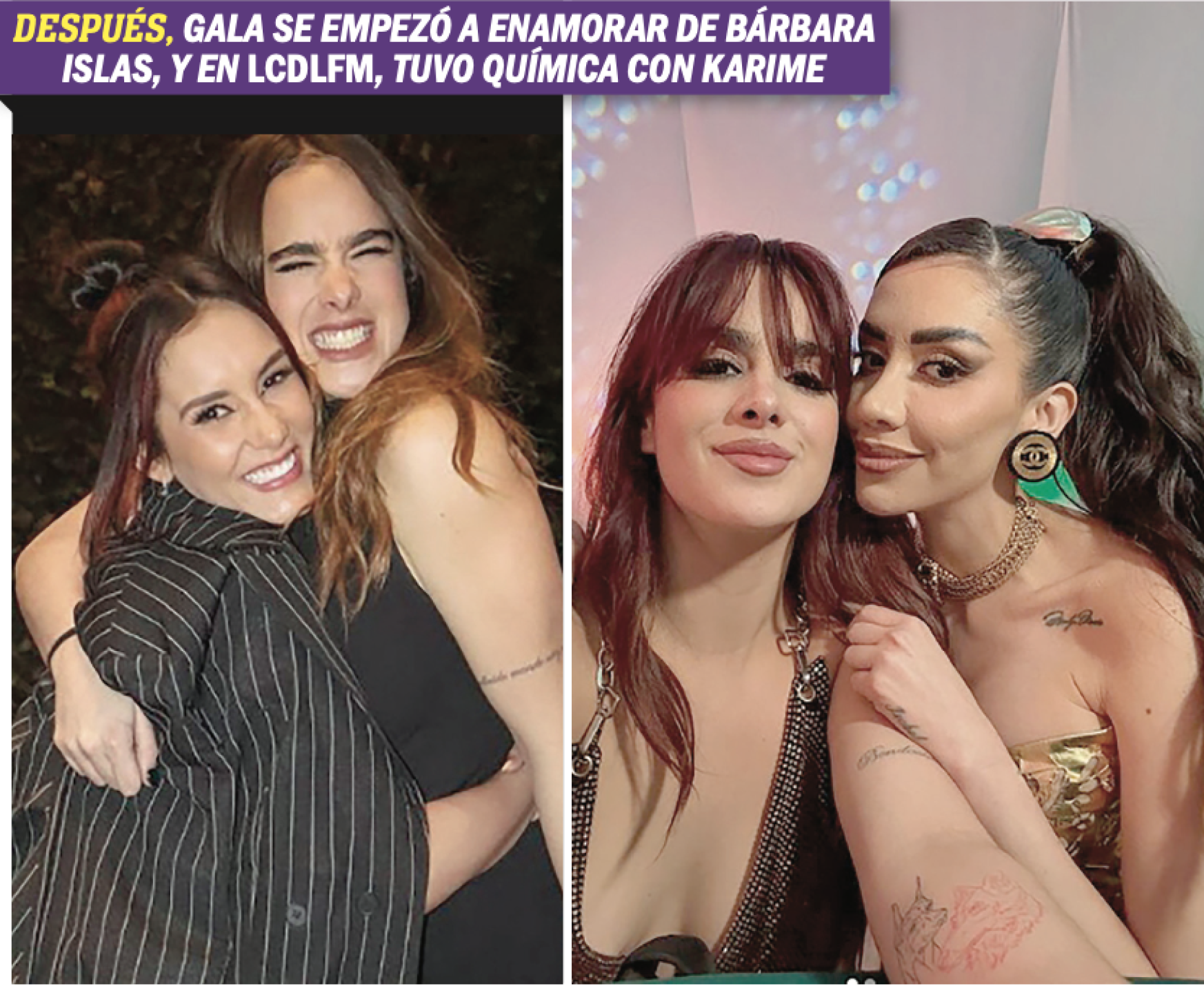 Gala- interés por Bárbara Islas y Karime Pindter