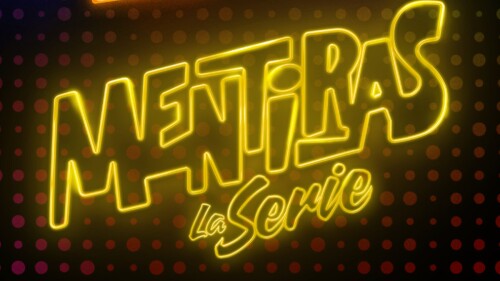 Mentiras, la serie