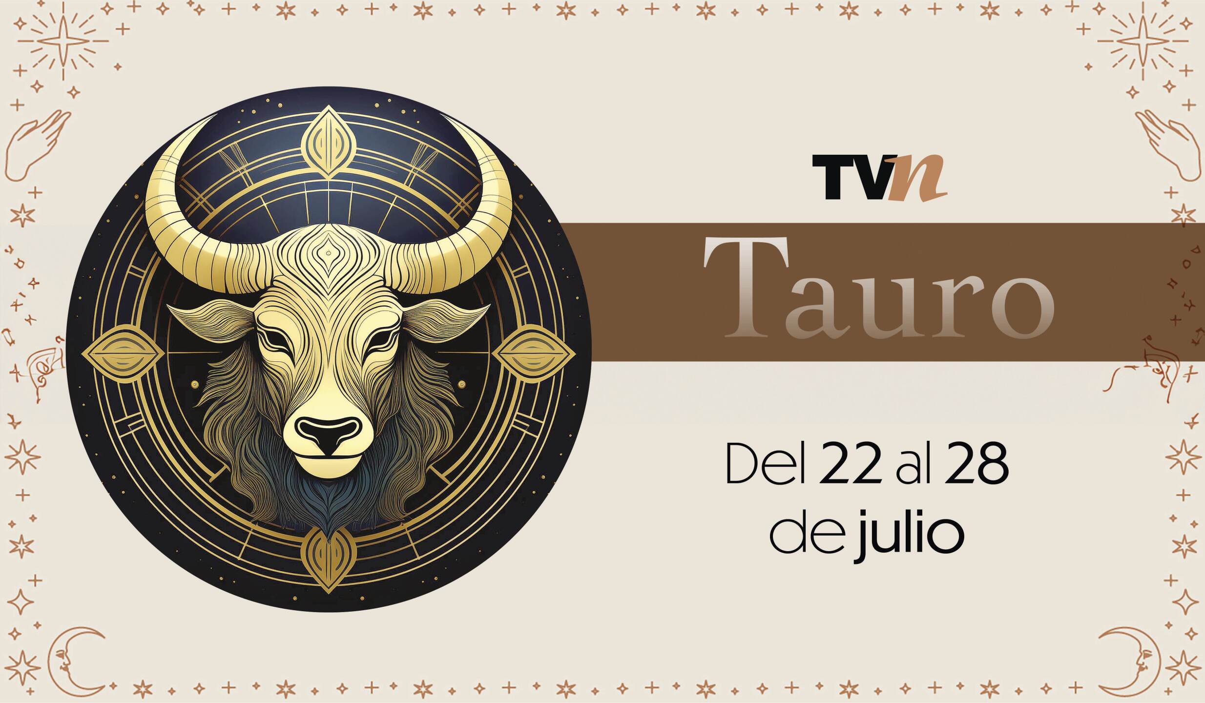 Tauro, horóscopo semanal del 22 al 28 de julio de 2025 ¡Todos los signos!