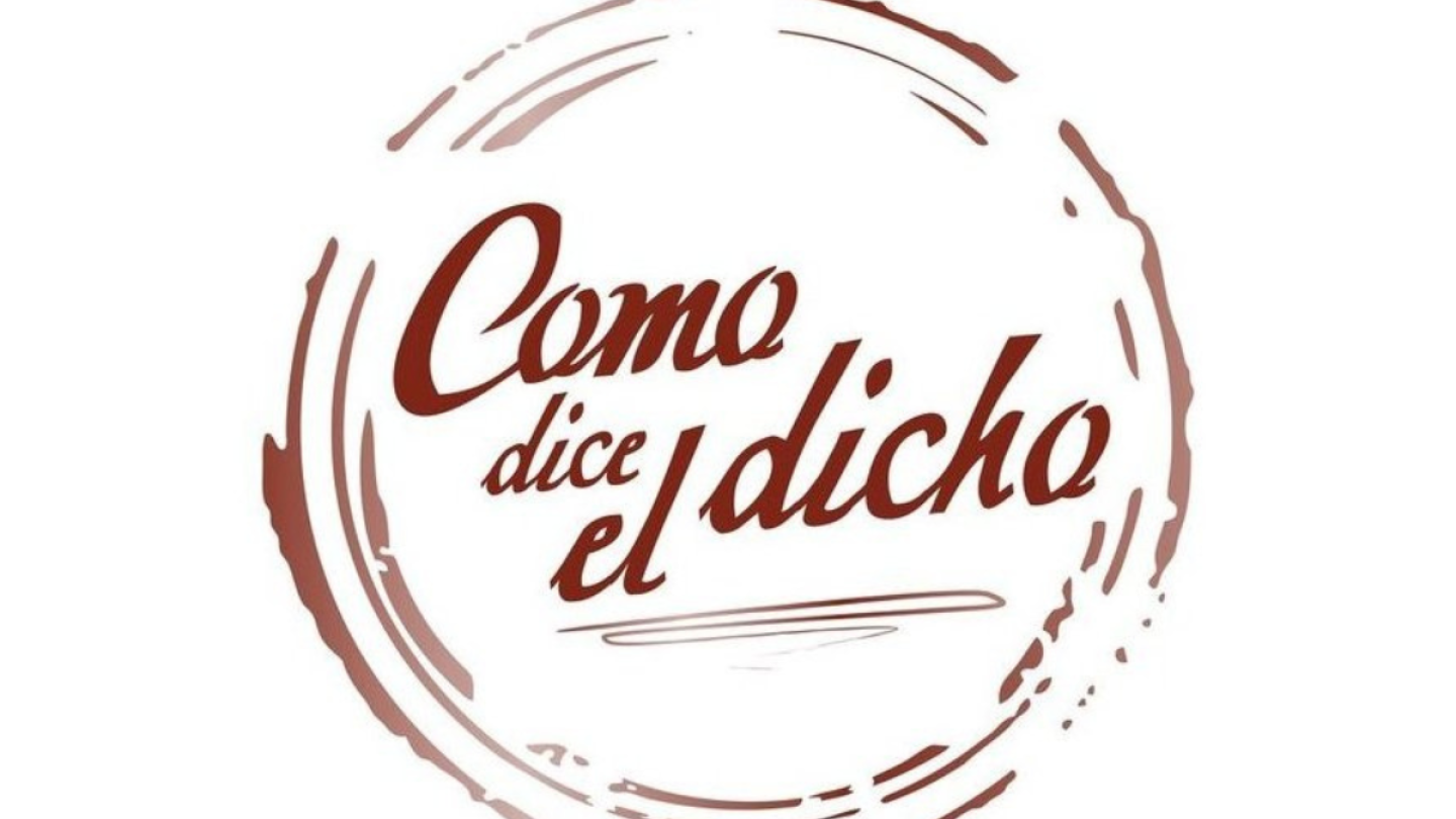 Como dice el dicho