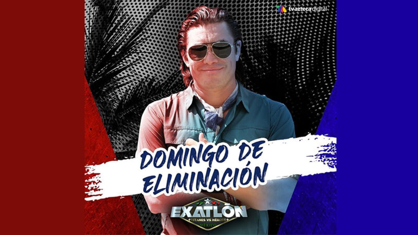 Exatlón México TV Azteca Héroes Titanes Domingo de Eliminación Rojos Azules