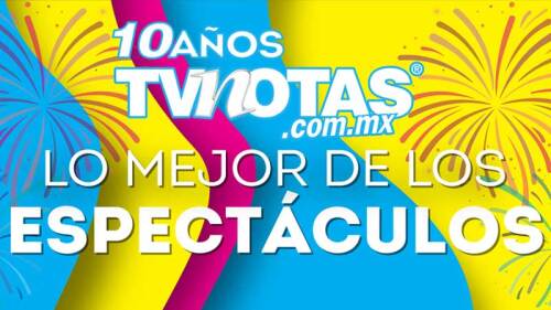 aniversario 10 años tvnotas pepillo raquel bigorra luz elena alejandra ávalos el peje