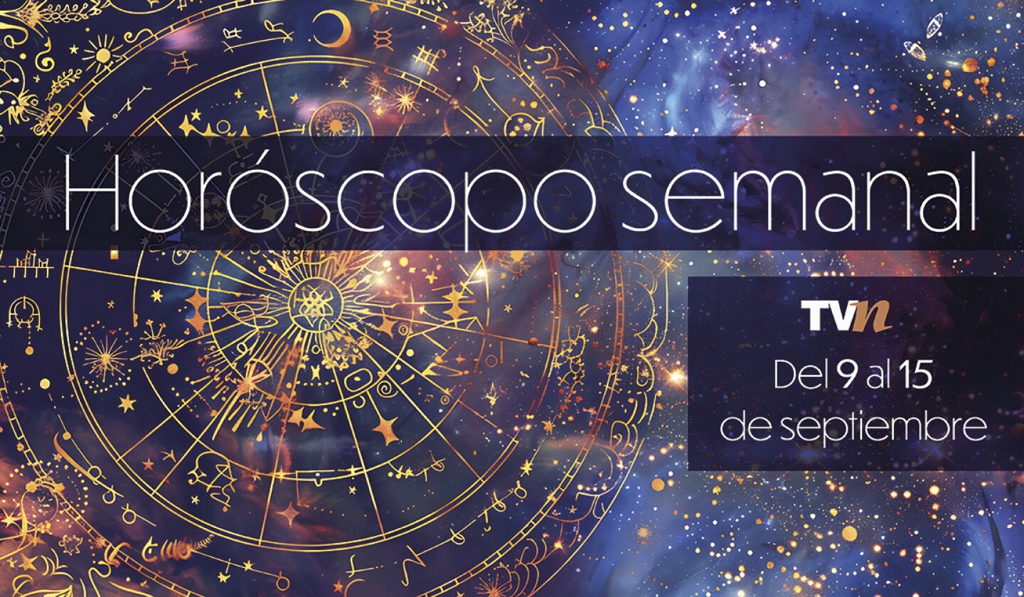 Horóscopo semanal del 9 al 15 de septiembre del 2025