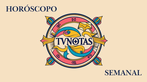 Horóscopo semanal TVNotas