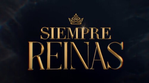 Siempre Reinas posible nueva temporada